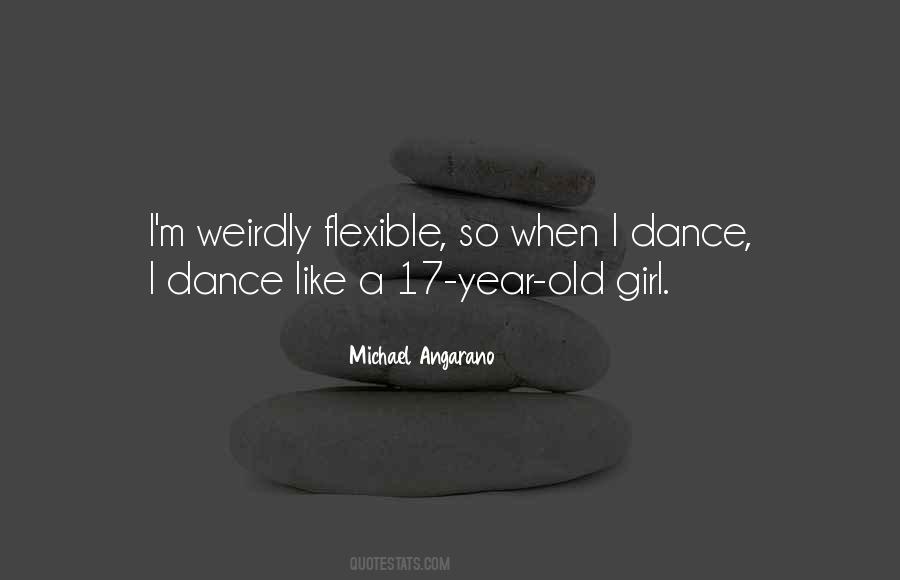 Flexible Dance Quotes #1624788
