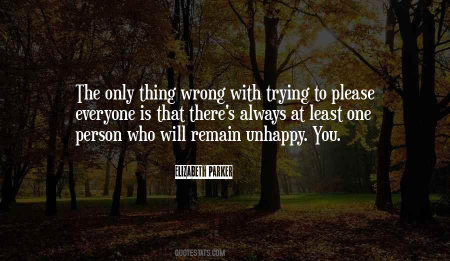 There Is Always One Person Quotes #1002429