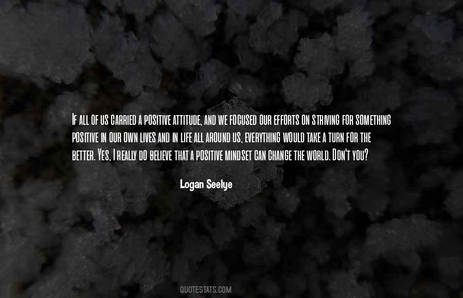 Life Change Attitude Quotes #483190