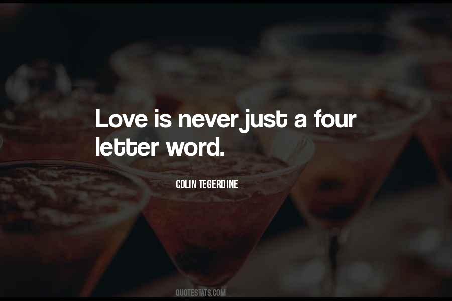 Love Is Just A Four Letter Word Quotes #1465847