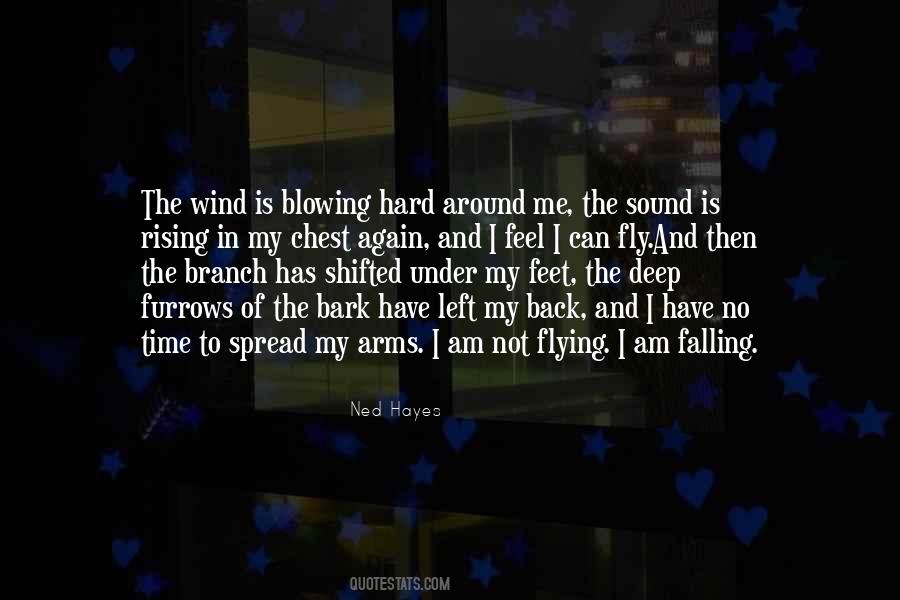 Wind Is Blowing Quotes #1646179
