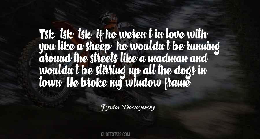 Love My Dogs Quotes #1561539