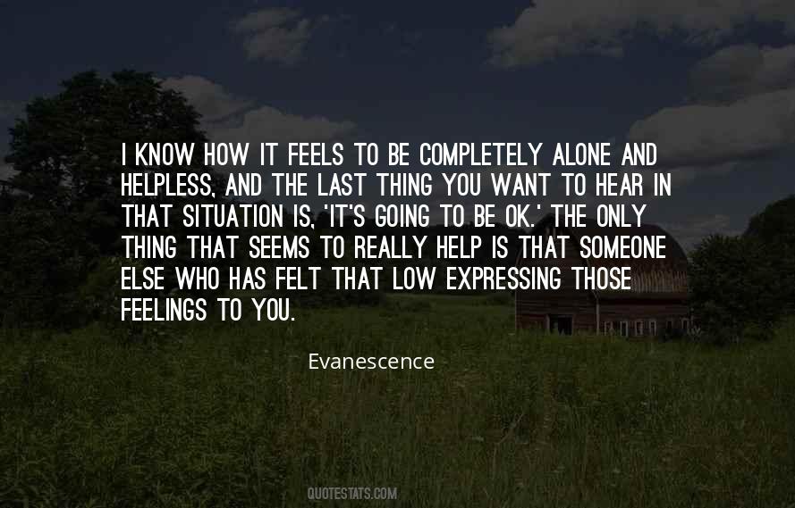 Alone And Helpless Quotes #1338467