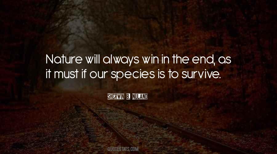 Nature Will Always Win Quotes #1210352
