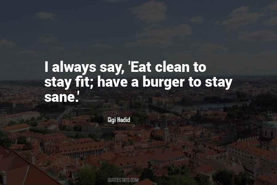 Stay Clean Quotes #681423