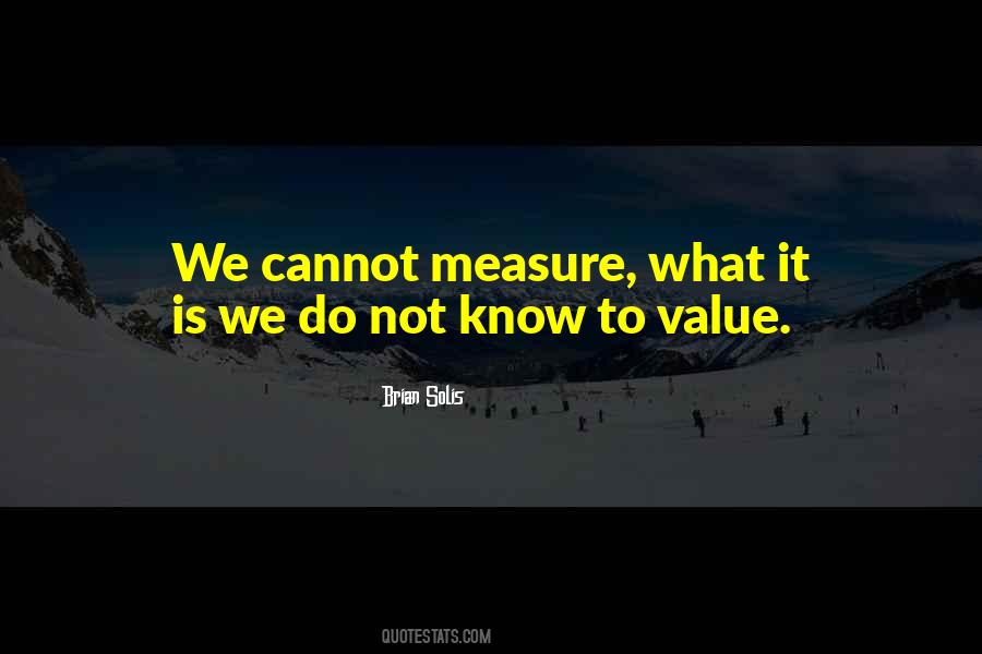 To Measure Is To Know Quotes #1425132