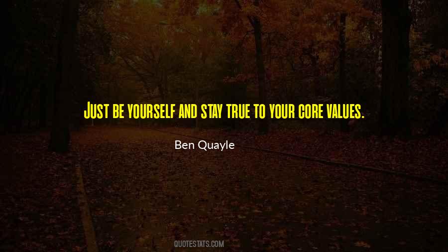 Stay True To Your Values Quotes #1388384
