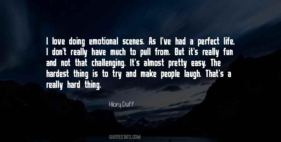 You Make It So Hard To Love You Quotes #1080529