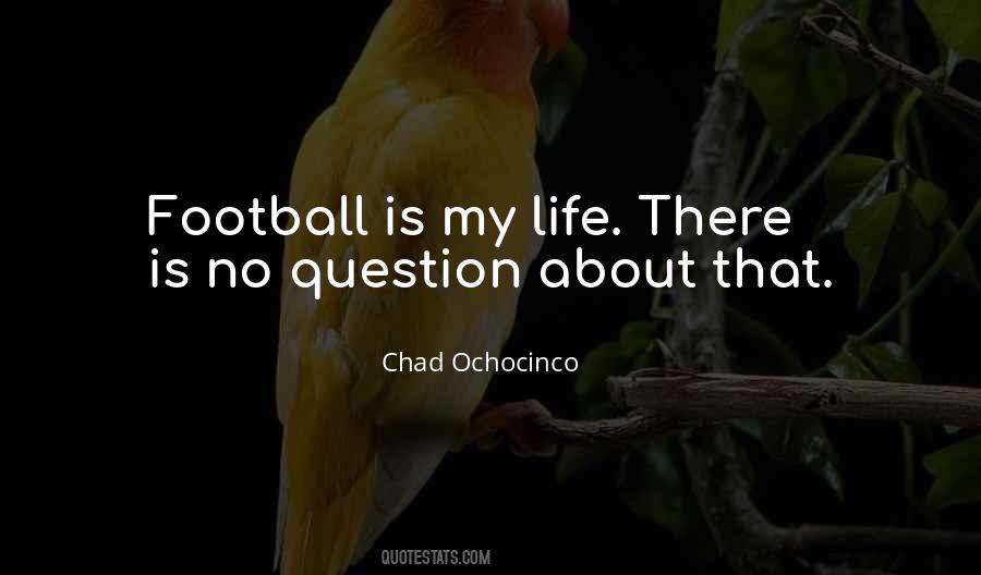 Football Is Quotes #1058062