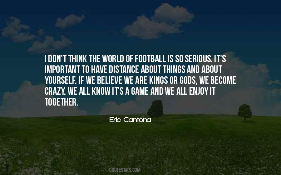 Football Is Quotes #1149272