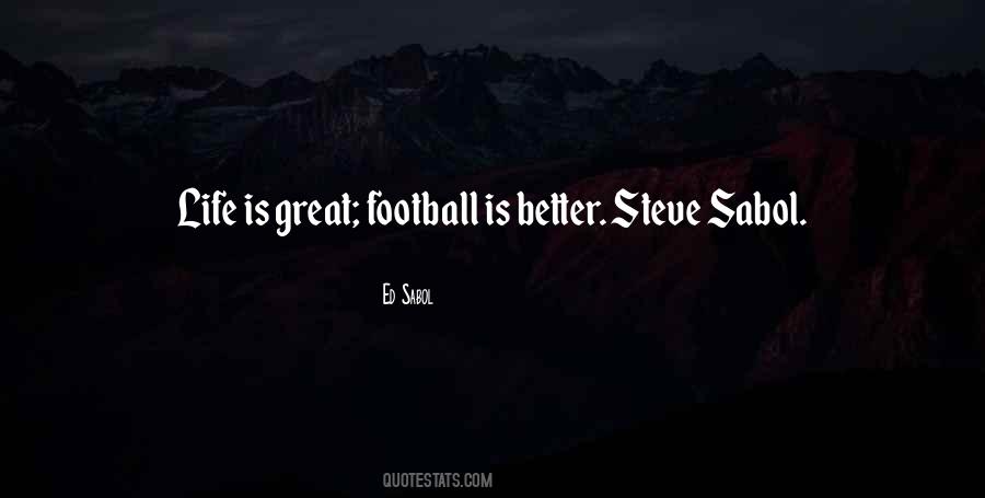 Football Is Quotes #1216016