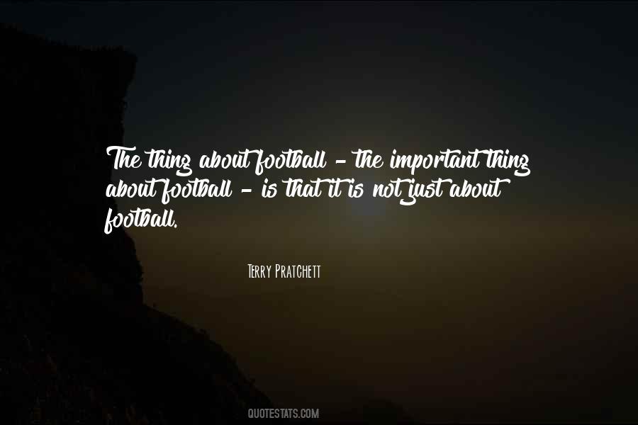 Football Is Quotes #1249482