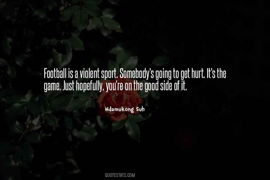 Football Is Quotes #1364366