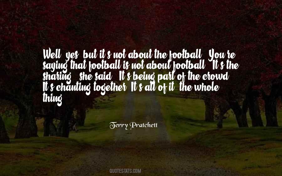 Football Is Quotes #1400690