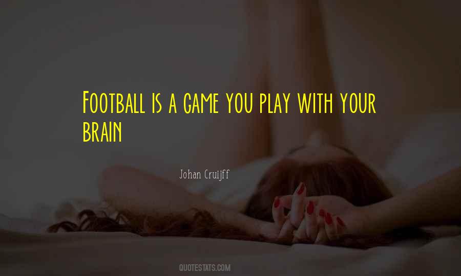 Football Is Quotes #1653977