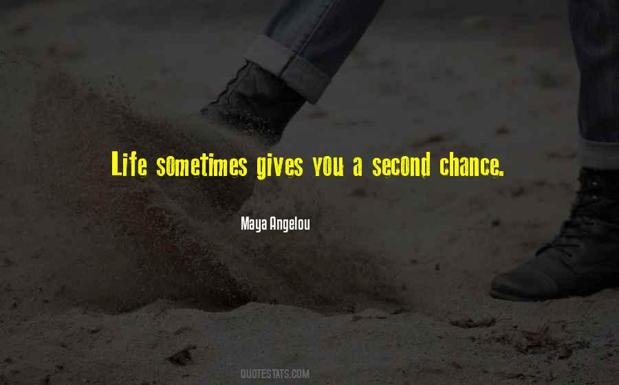 Quotes About Not Giving Someone A Second Chance #529398