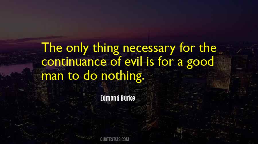 For A Good Man To Do Nothing Quotes #379734