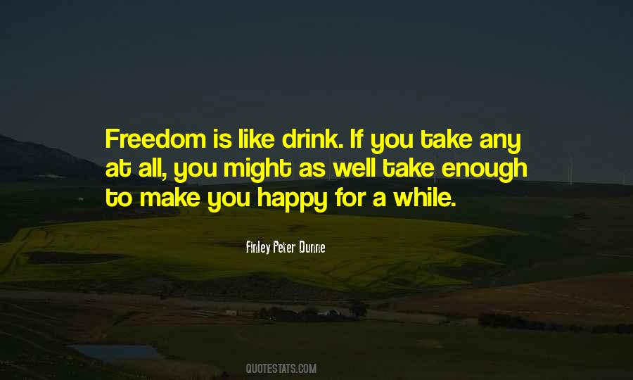 Freedom Happy Quotes #358663