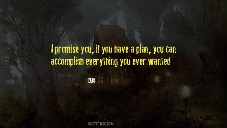 Everything You Ever Wanted Quotes #1578312