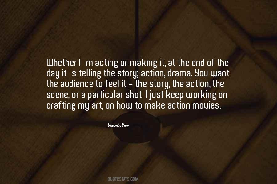 Acting Drama Quotes #1299901