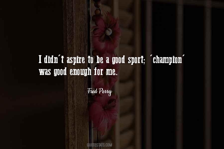Sport Champion Quotes #299867