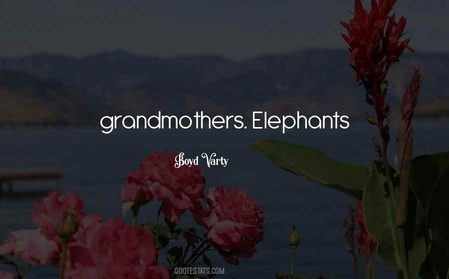 Grandmothers Are The Best Quotes #1257830
