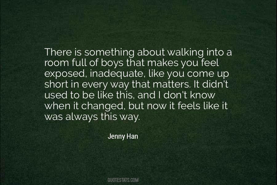 Quotes About Walking Into A Room #1247435