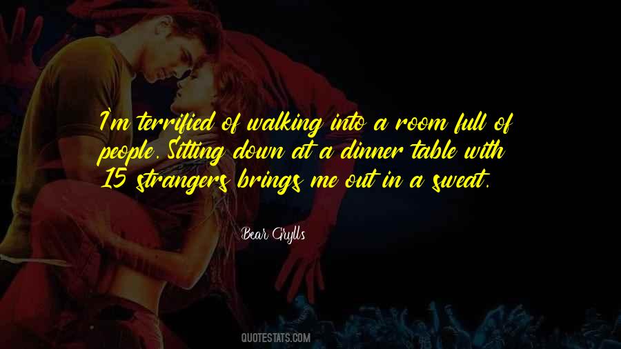 Quotes About Walking Into A Room #558034