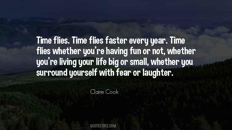 Life Flies By Quotes #703197