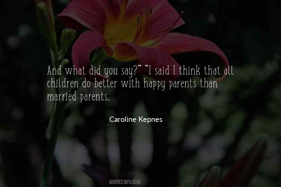 What You Say And What You Do Quotes #1023993