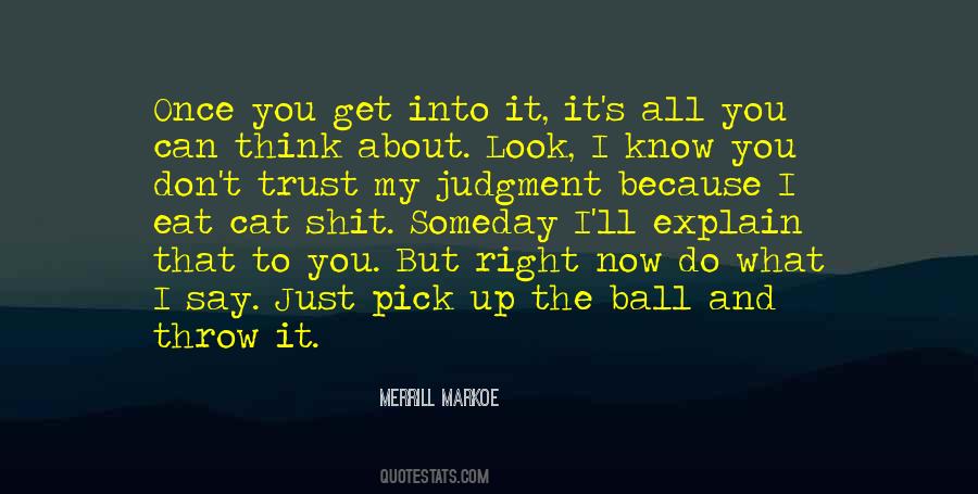 What You Say And What You Do Quotes #1036074