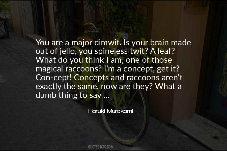 What You Say And What You Do Quotes #336125