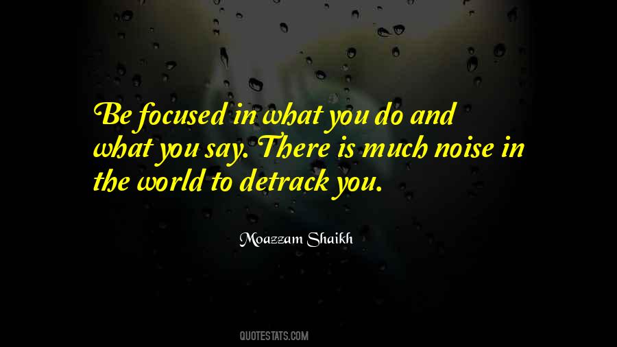 What You Say And What You Do Quotes #372790