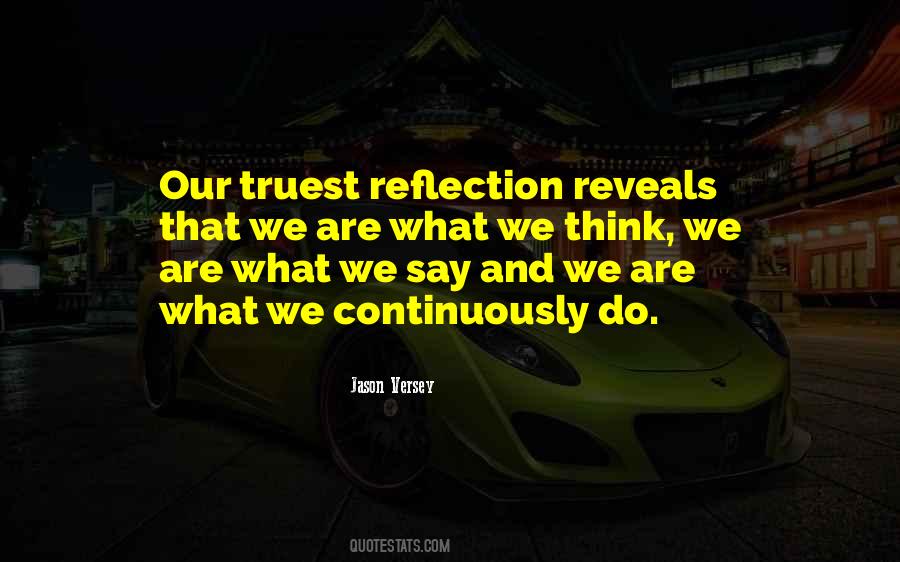 What You Say And What You Do Quotes #971338