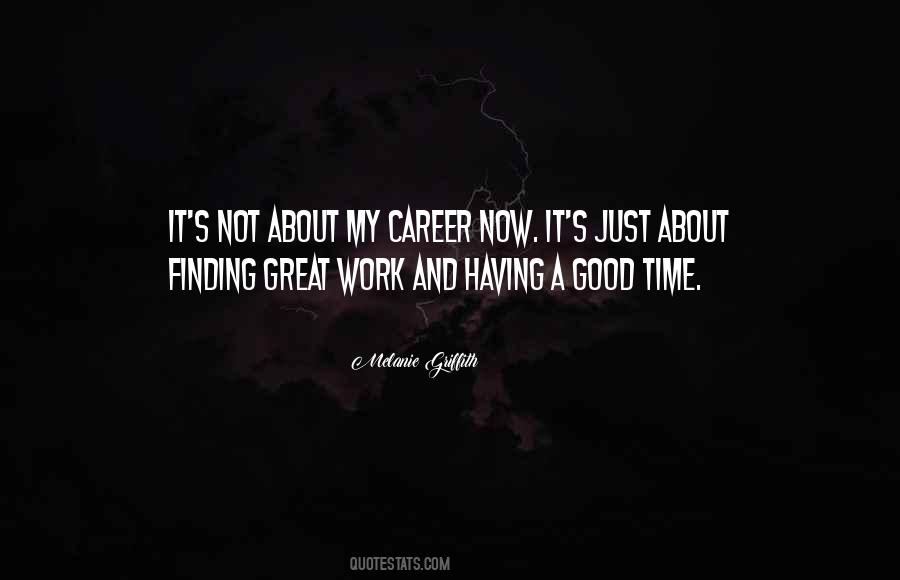 Quotes About Having A Career #576101