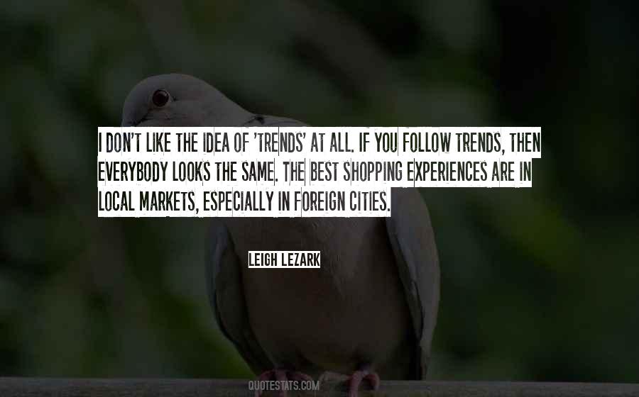 Follow Trends Quotes #1465243