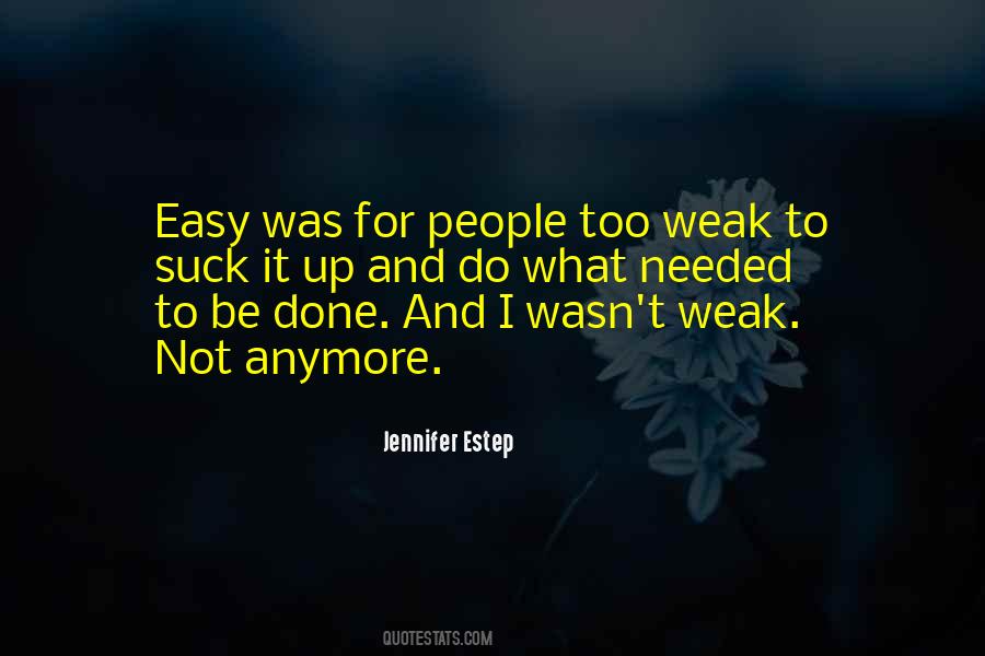 Too Weak Quotes #1055438