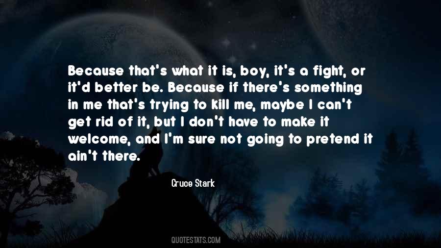 It Can Be Better Quotes #1202547