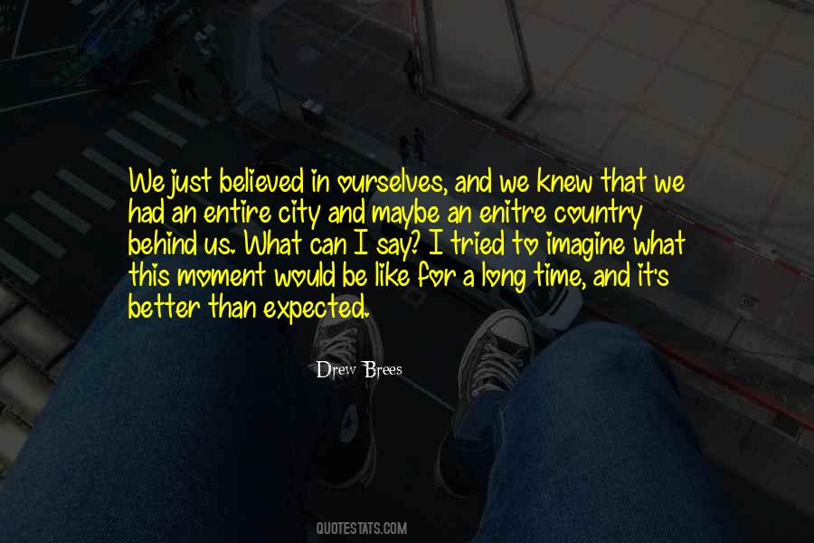 It Can Be Better Quotes #824786