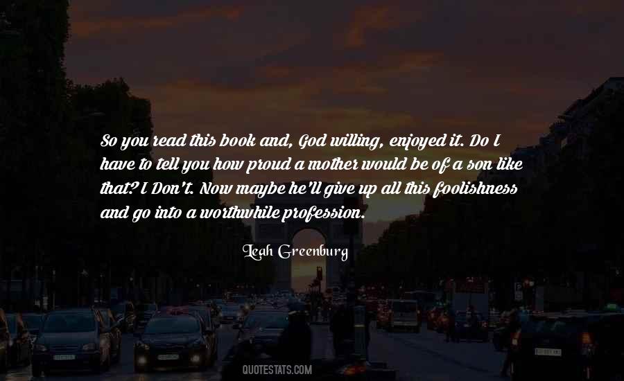 Give It All You Have Quotes #1114109