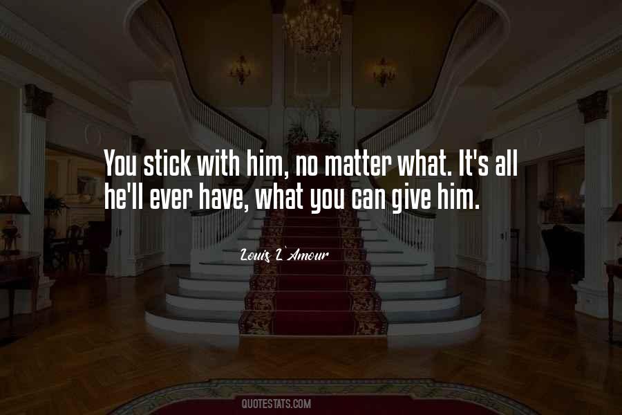 Give It All You Have Quotes #1720695