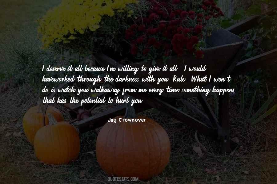 Give It All You Have Quotes #460177