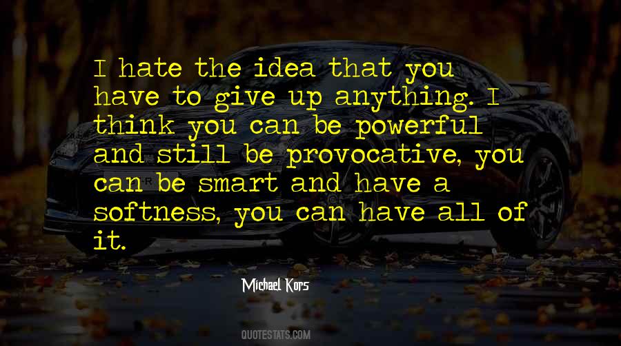 Give It All You Have Quotes #839824
