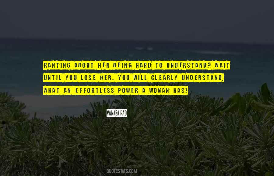 To Understand A Woman Quotes #1047867