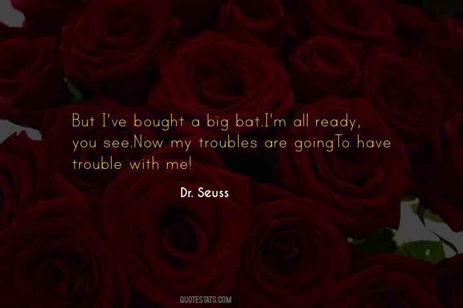 Trouble With You Quotes #1596029