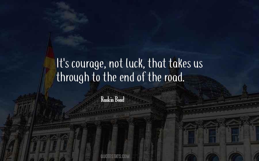 Courage Philosophy Quotes #1019008