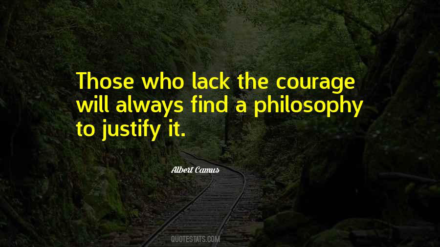 Courage Philosophy Quotes #1047373