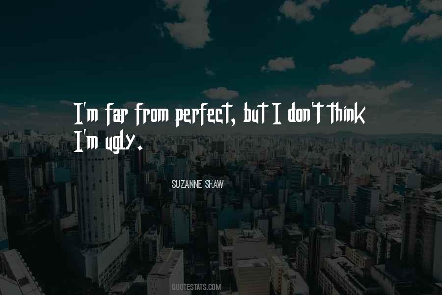 Far From Perfect Quotes #424589