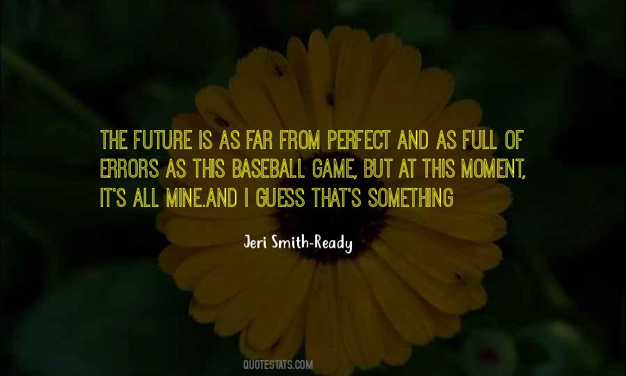 Far From Perfect Quotes #793566