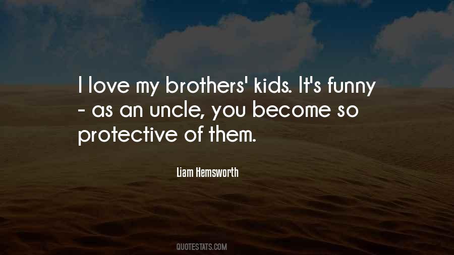 Love Of Brothers Quotes #564660